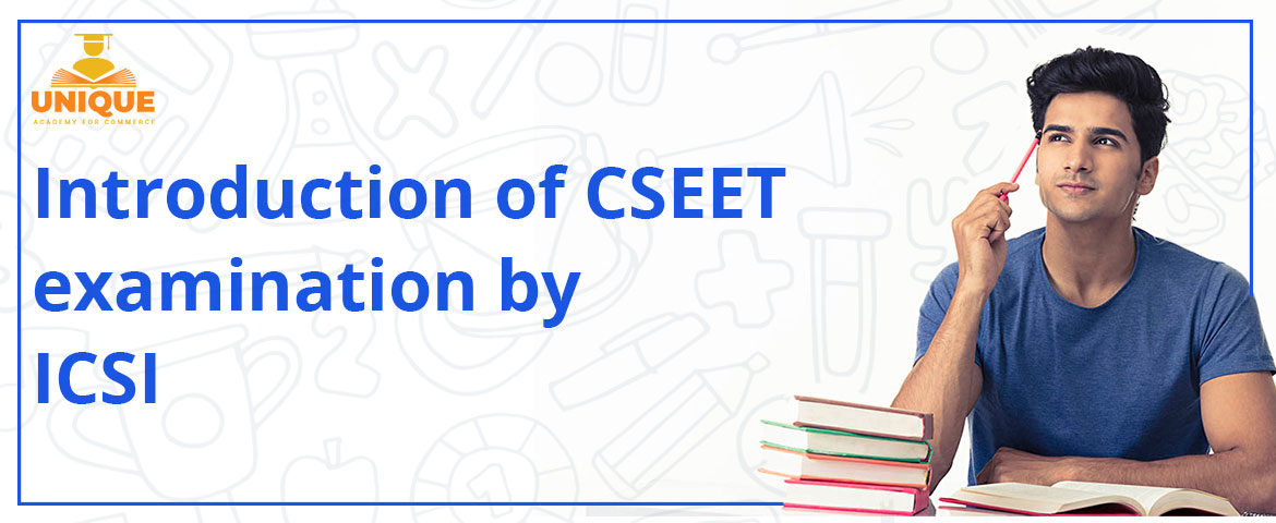 Introduction Of CSEET Examination by ICSI
