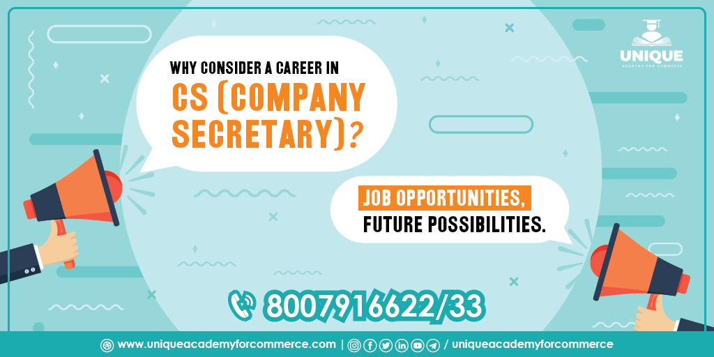 Why consider a Career in CS (Company Secretary)? – Job Opportunities, Future Possibilities