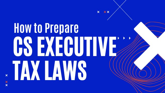how-to-prepare-cs-tax-law