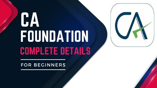 CA Foundation 2022 – Everything you want to Know: Dates, Registration, Eligibility, Syllabus, Exam Pattern, and Study Pattern