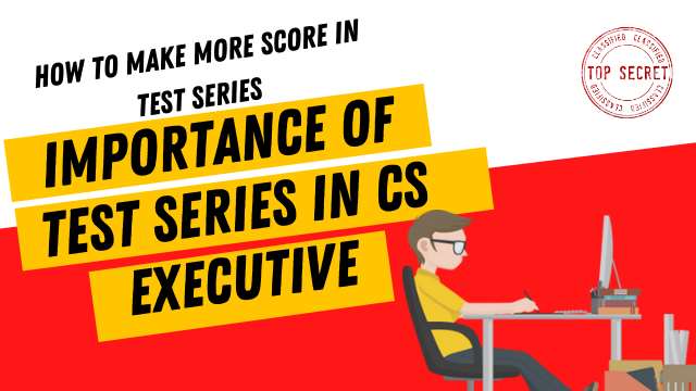 Importance of Test Series in CS Executive