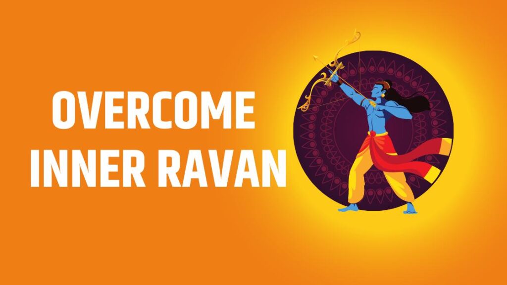 Overcome Inner Ravan