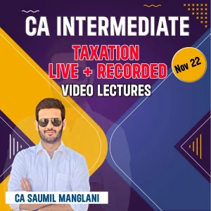 CA Intermediate Taxation Live+Recorded Video Lecture