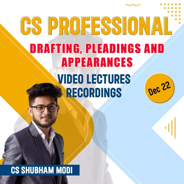CS Professional Drafting, Pleadings And Appearances Video Lectures
