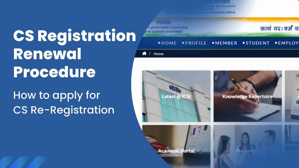 CS Registration Renewal Procedure: How to apply for CS Re-Registration