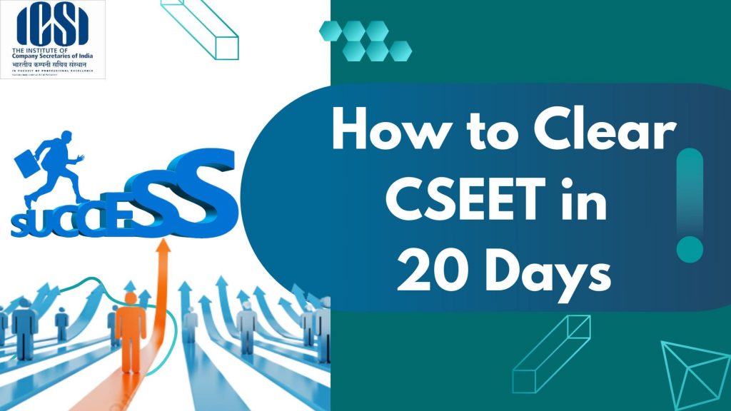 how to clear cseet in 20 days