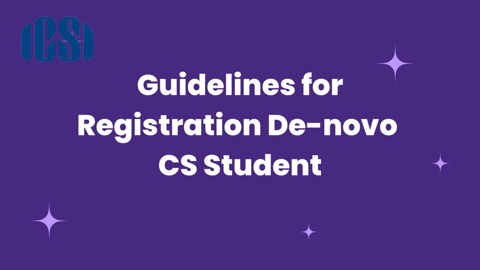 Guidelines for Registration De novo CS Student - Unique Academy For ...