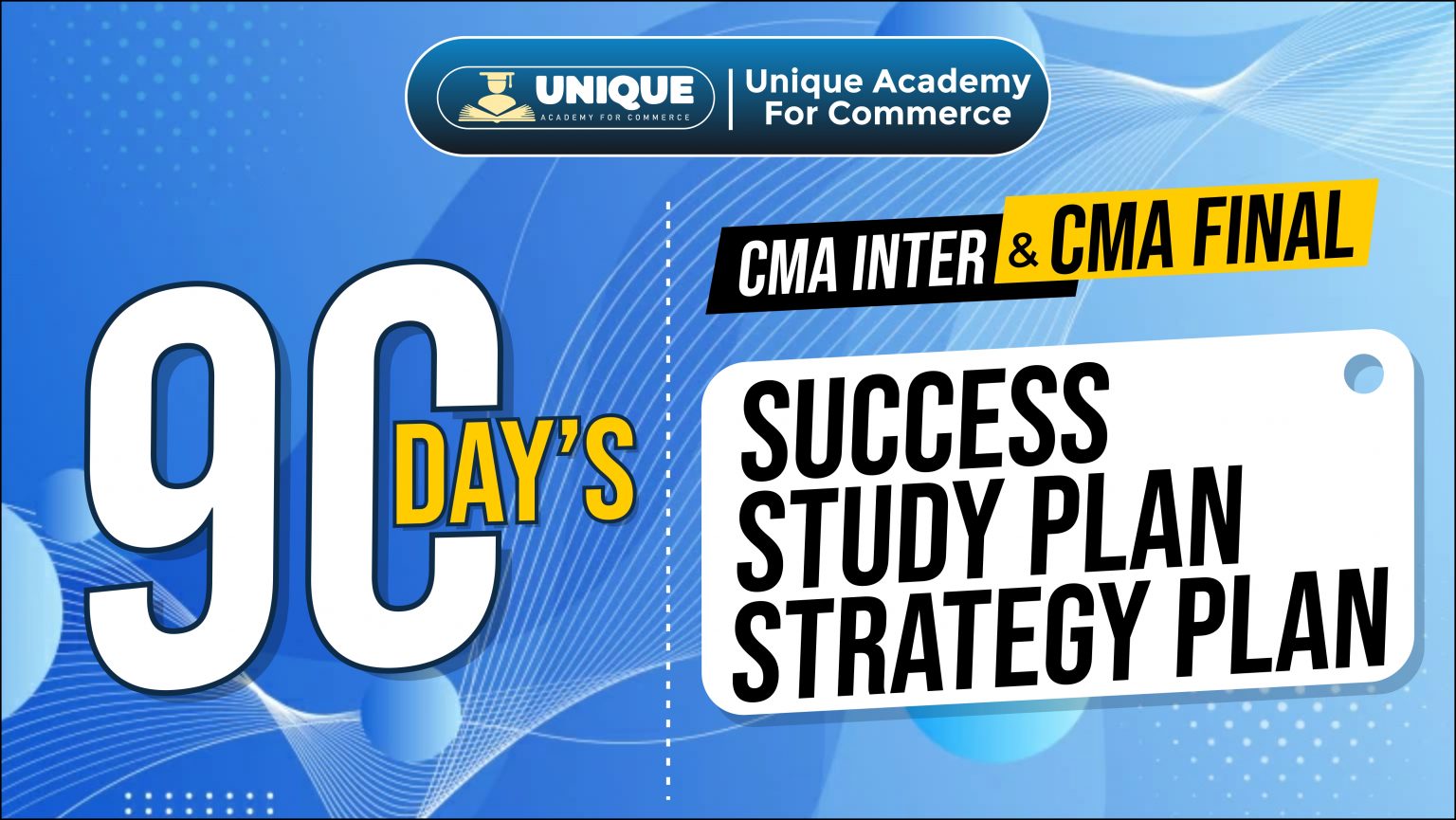 90 Day Success Study Plan strategy plan for CMA Inter & CMA Final