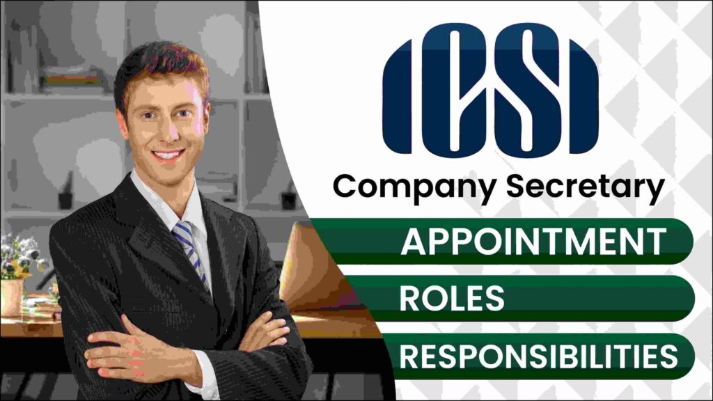 Company Secretary Appointment, Roles, and Responsibilities