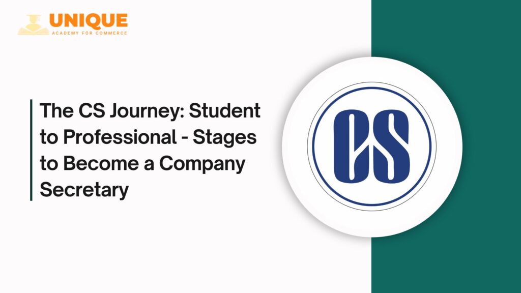 The CS Journey: Student to Professional - Stages to Become a Company Secretary