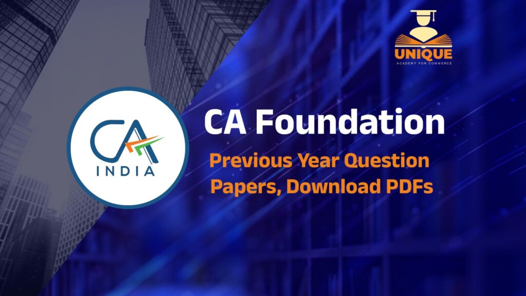 CA Foundation Previous Year Question Papers, Download PDFs