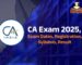 CA Exam 2025, Exam Dates, Registration, Syllabus, Result