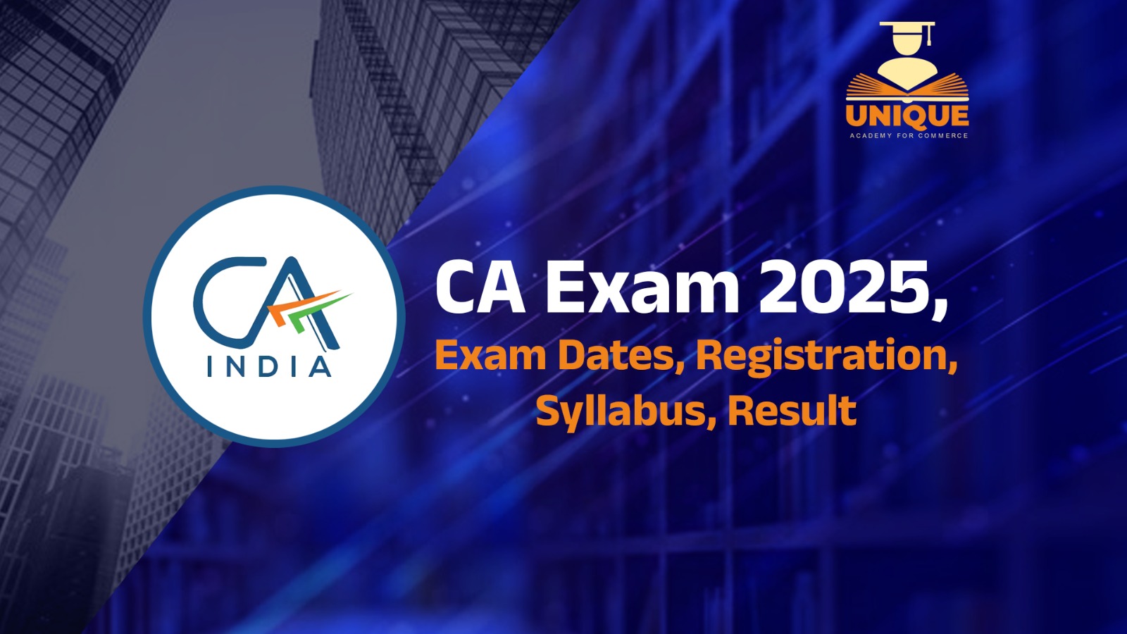 CA Exam 2025, Exam Dates, Registration, Syllabus, Result