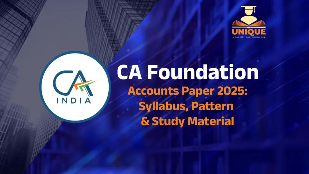 ca foundation accounts paper 2025 syllabus,pattern