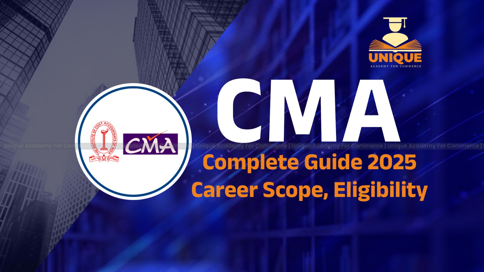 CMA Complete Guide 2025 : Career Scope, Eligibility