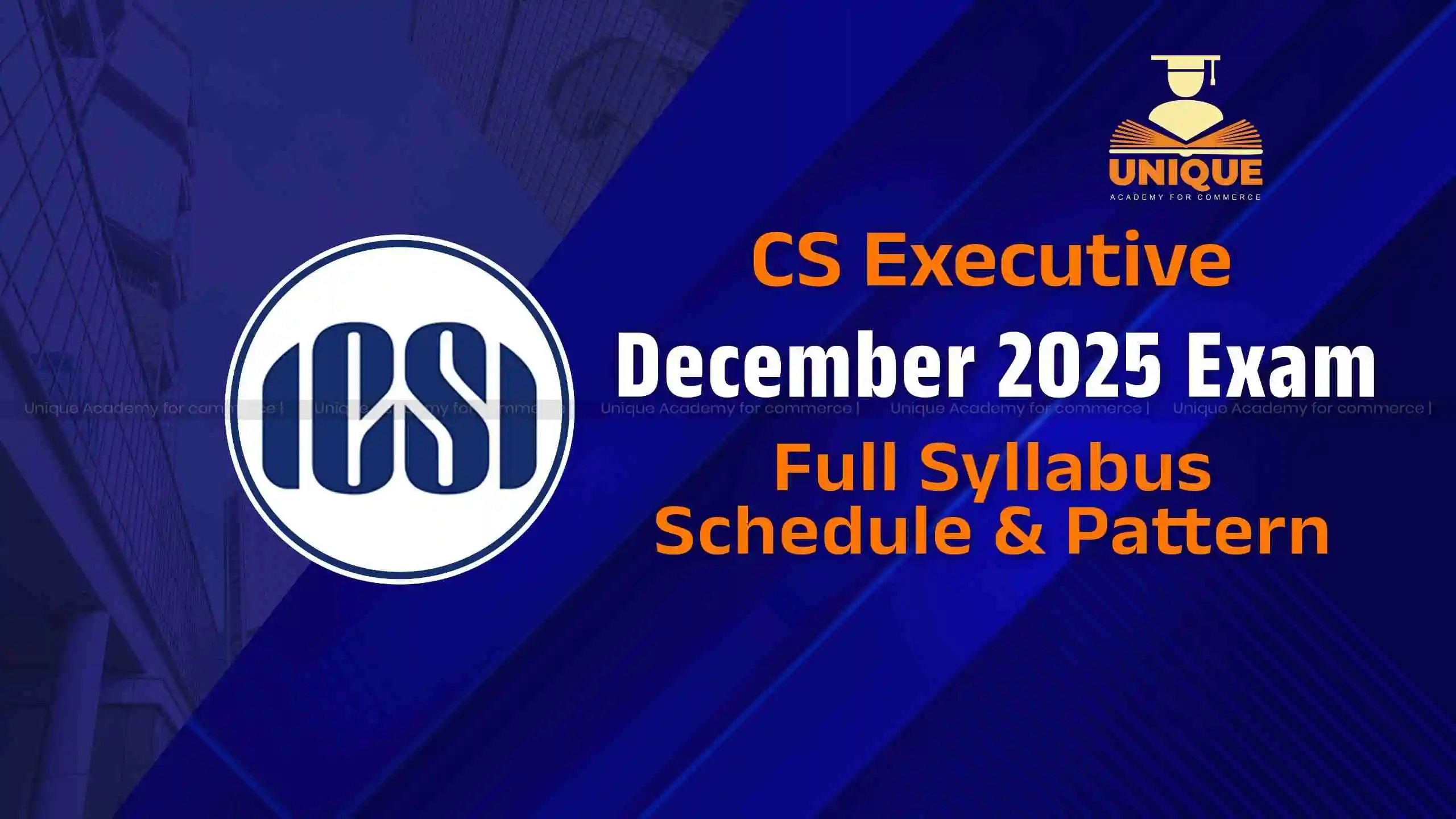 cs executive december 2025 exam pattern,syllabus