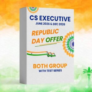 CS Executive Both Modules Video Lectures Batch (New Syllabus) With Test Series - Republic Day Offer