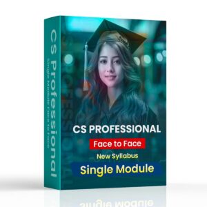 CS Professional Single Modules Face To Face New Syllabus