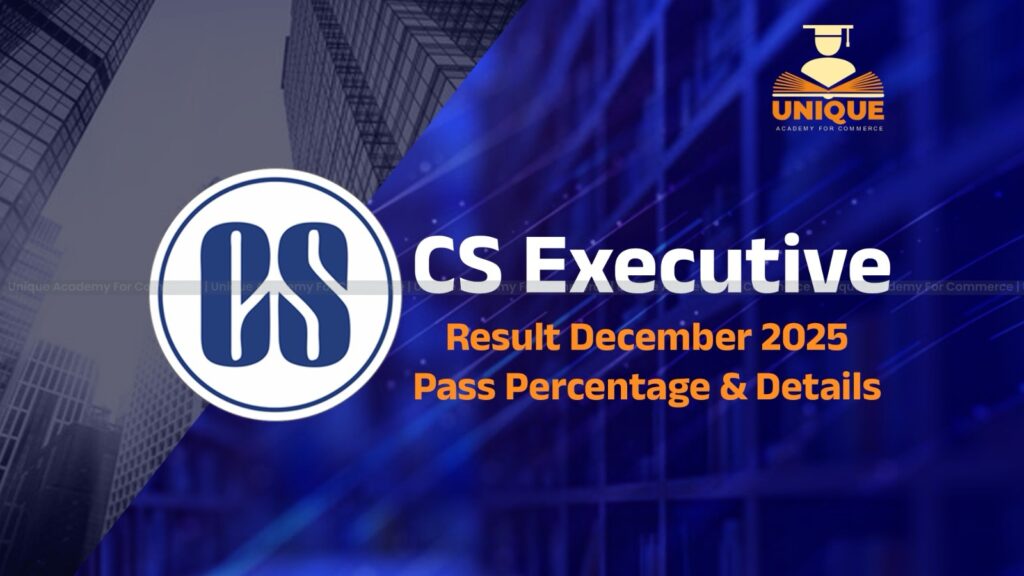 CS Executive Result December 2025 Pass Percentage & Details