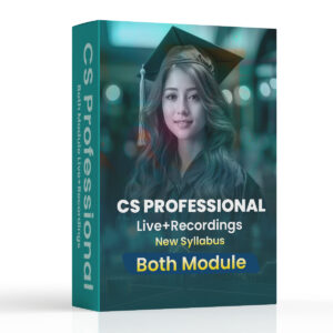 CS Professional Both Modules Live+Recordings New Syllabus Instalment