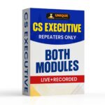 CS Executive Both Module Live+Recorded For Bounce Back Batch