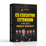 Extension Offer CS Executive Single Subject Video Lectures New Syllabus Extension June 2026
