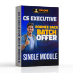 CS Executive Single Module Combo Video Lectures (New Syllabus) Bounce Back Offer - Without Test Series