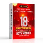 Anniversary Offer Batch CS Executive Both Modules Video Lectures (With Test Series) June 2026