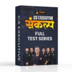 CS EXECUTIVE SANKALP Full Test Series