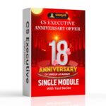 Anniversary CS Executive Single Module Combo Video Lectures (New Syllabus) Live+Recorded Dec 2026 With Test Series