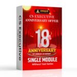 Anniversary CS Executive Single Module Combo Video Lectures (New Syllabus) Live+Recorded Dec 2026 Without Test Series