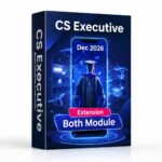 Extension Offer CS Executive Both Module New Syllabus Extension For Dec 2026