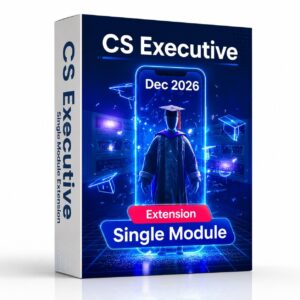 Extension Offer CS Executive Single Module Video Lectures New Syllabus Extension For Dec 2026