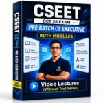 CSEET Oct 26 Exam Pre Batch CS Executive Both Modules Video Lectures (Without Test Series)