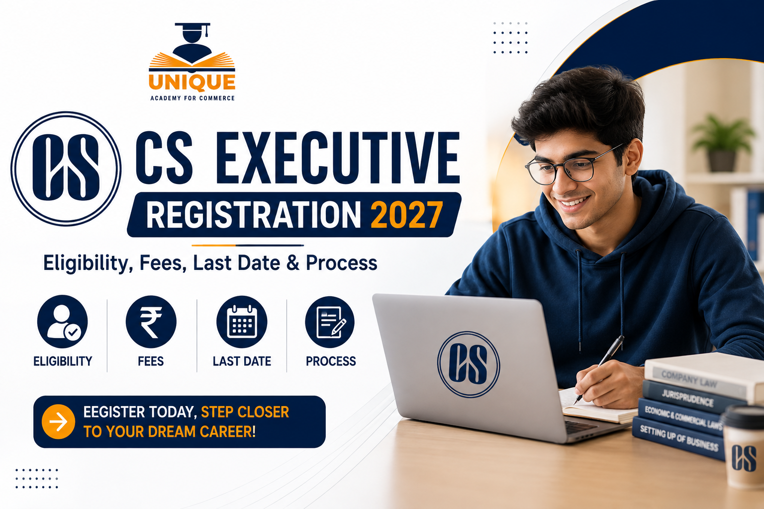 CS Executive Registration 2027 – eligibility, fees, last date and registration process