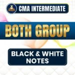 CMA Inter Both Group Black & White Notes at Discounted Price
