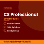 CS Professional Both Modules Test Series - Unique Academy for Commerce